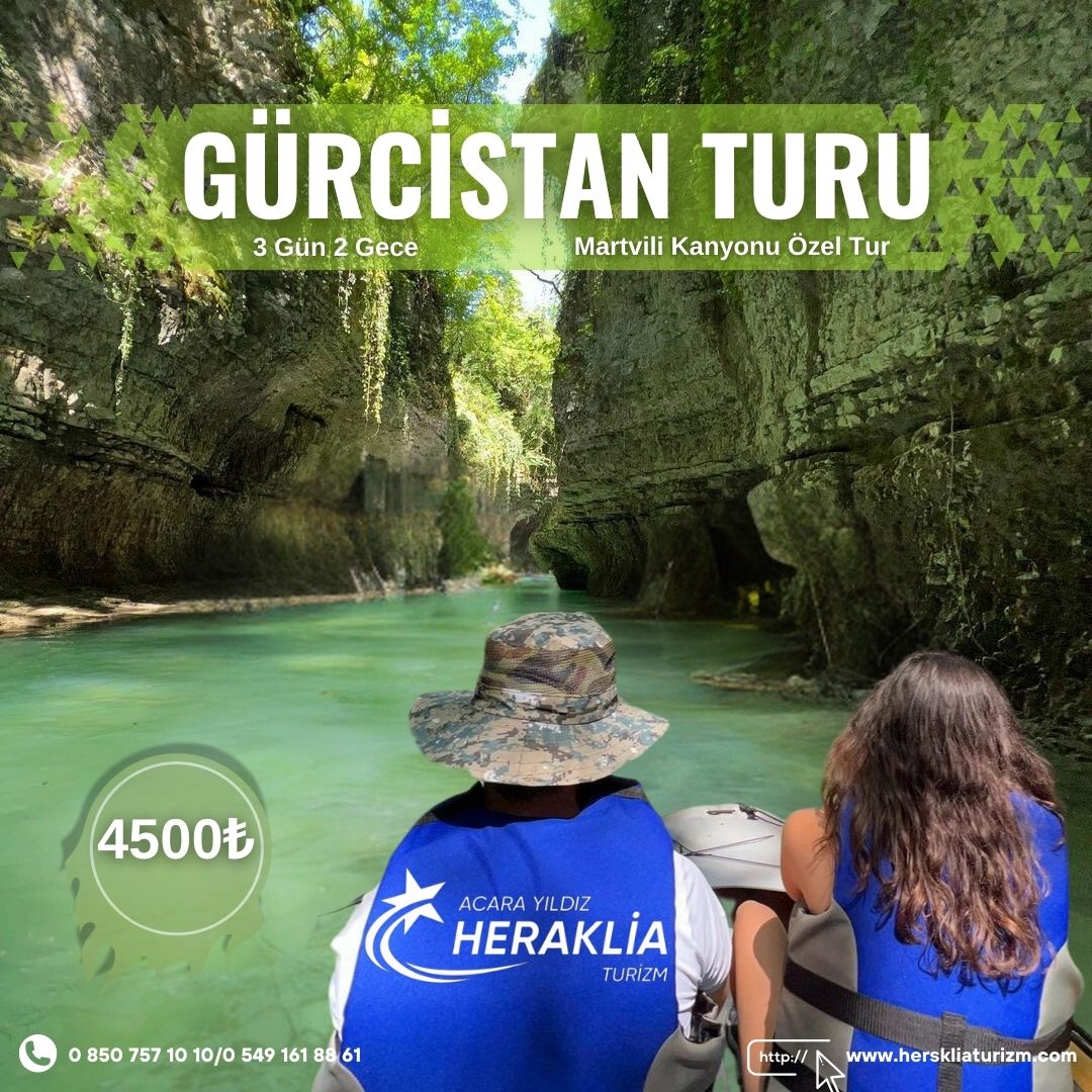 GÜRCİSTAN TİFLİS MARTVİLİ KANYONU ÖZEL TUR (2 GECE 3 GÜN)